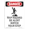 Signmission OSHA Danger Sign, Trip Hazard Be Alert, 10in X 7in Rigid Plastic, 7" W, 10" H, Portrait OS-DS-P-710-V-2120 - alternate 1